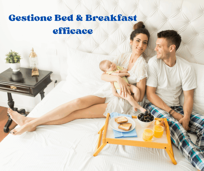 Gestione Bed & Breakfast efficace Gestione Bed & Breakfast efficace