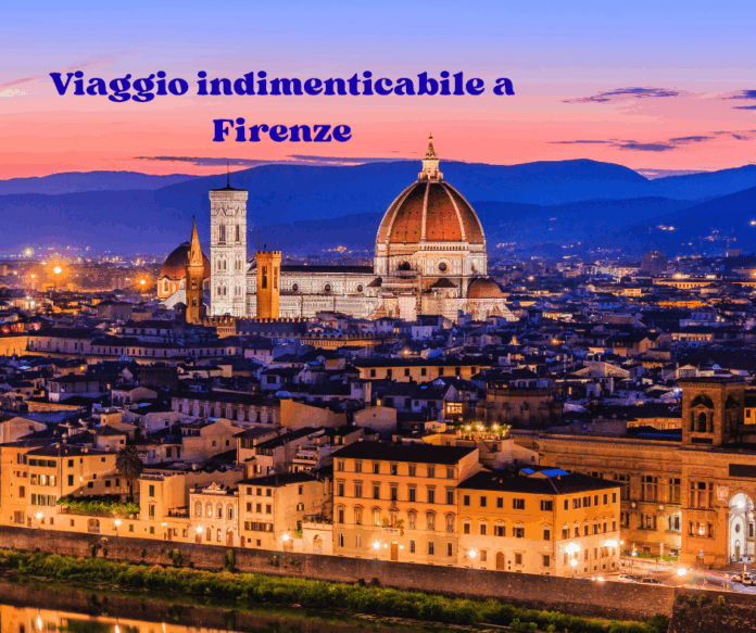 Viaggio indimenticabile a Firenze